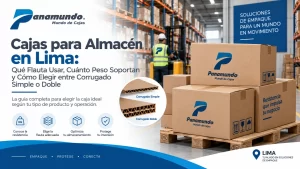 Cajas para Almacén en Lima: Qué Flauta Usar, Cuánto Peso Soportan y Cómo Elegir entre Corrugado Simple o Doble